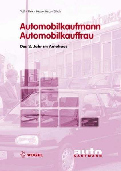 Automobilkaufmann / Automobilkauffrau, Das 2. Jahr im Autohaus Business, Finance & Career