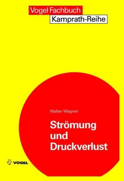 Strömung und Druckverlust: Mit Beispielsammlung Business & Technology