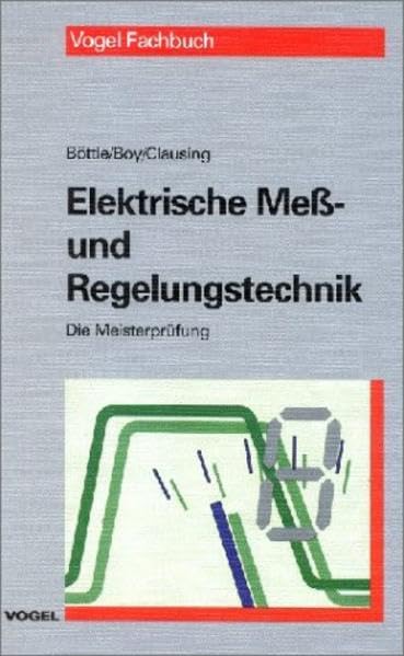 Elektrische Mess- und Regelungstechnik: Die Meisterprüfung Study Guides