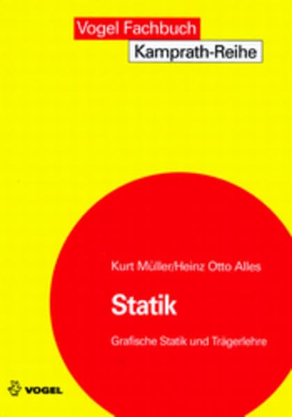 Statik: Grafische Statik und Trägerlehre (Kamprath-Reihe) Business & Technology