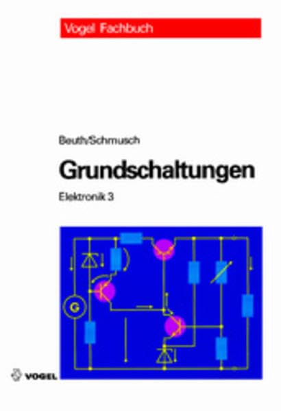 Grundschaltungen: Elektronik 3 Business & Technology
