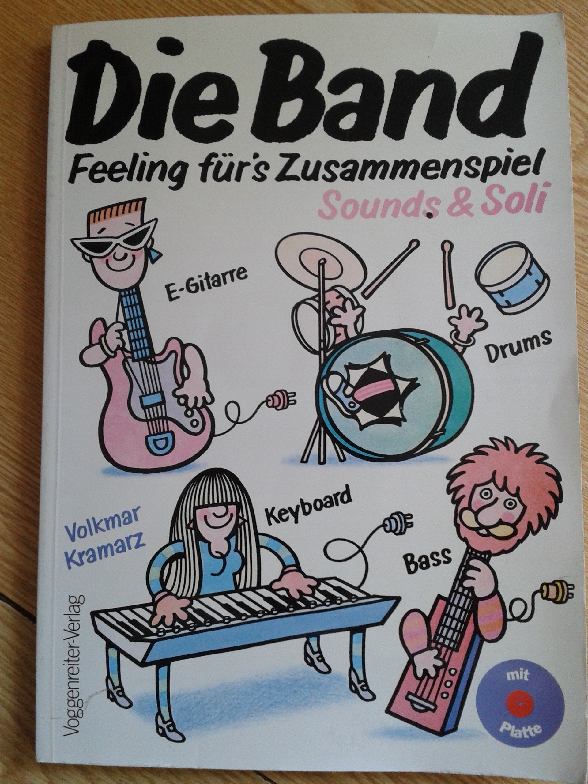 Die Band, m. 1 Folienplatte: Feeling für's Zusammenspiel. Sounds und Soli Education & Training