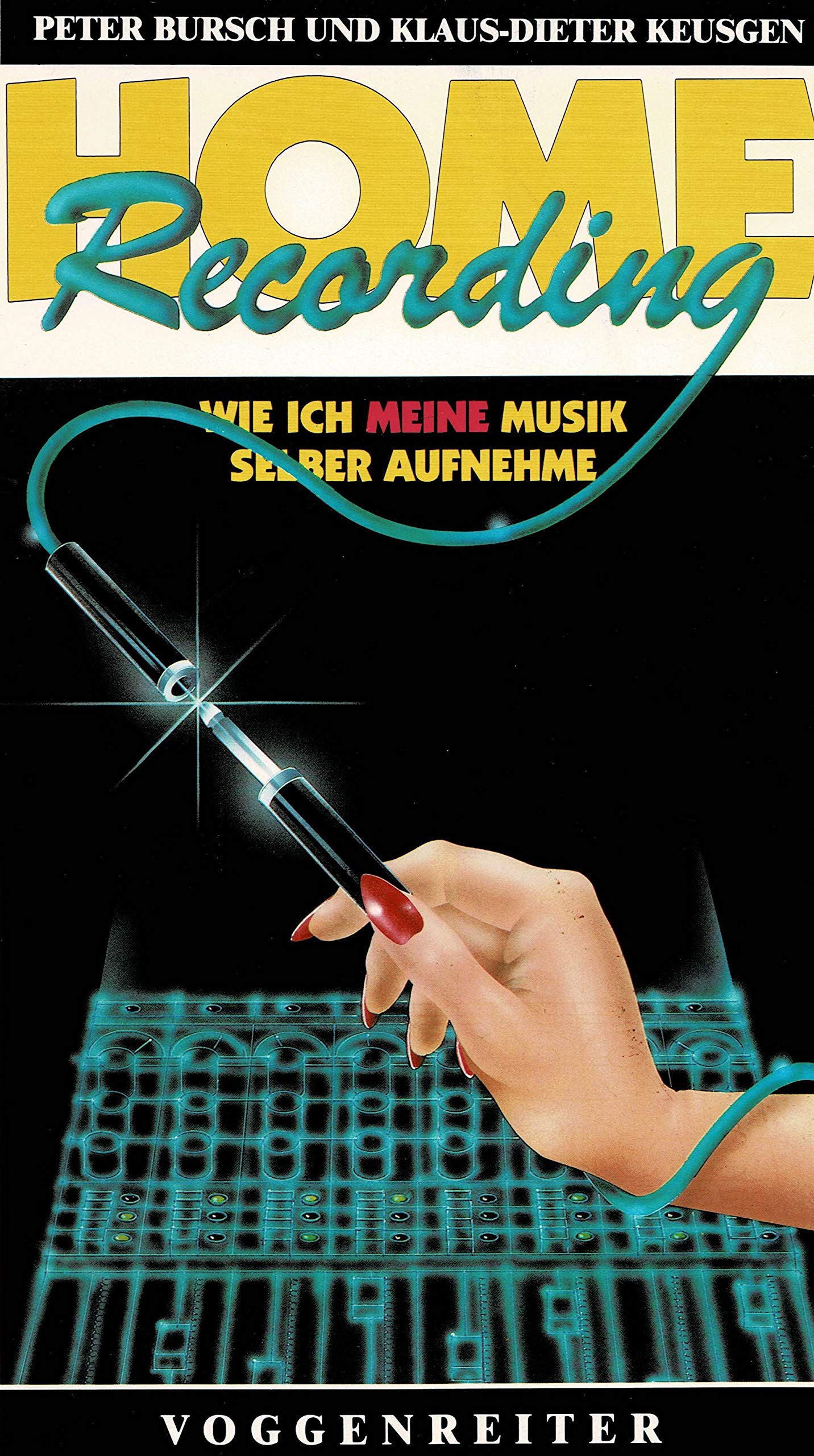 Home Recording. Vom Walkman bis zur Mehrspurmaschine Books