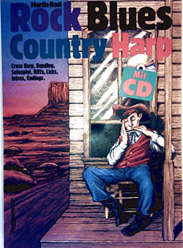 Rock Blues. Country Harp. Cross Harp, Bending, Solospiel, Riffs, Licks, Intros, Endings Sheet Music