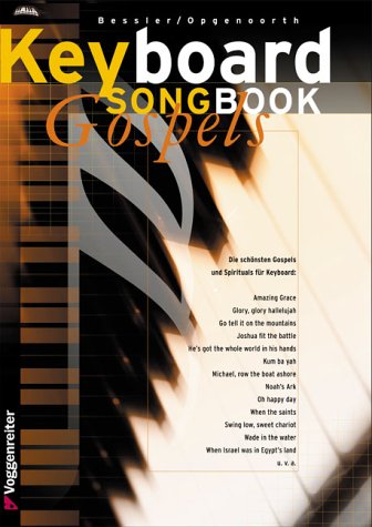 Keyboard-Songbook Gospels: Die schönsten Gospels u. Sprirituals f. Keyboard. Sheet Music