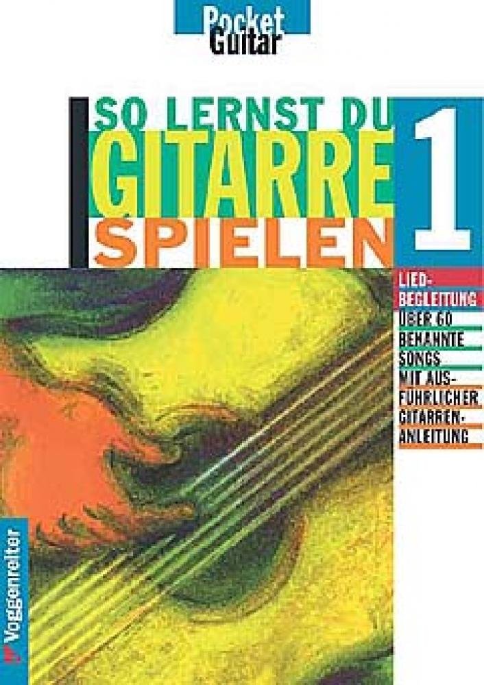 So lernst Du Gitarre spielen, Band 1 Art & Literature