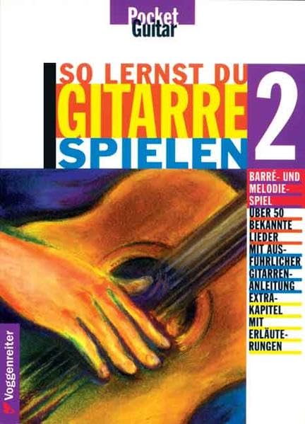 So lernst Du Gitarre spielen. Alle Grundlagen der Liedbegleitung... / So lernst Du Gitarre spielen. Alle Grundlagen der Liedbegleitung auf Gitarre mit über 60 bekannten Songs Arts & Music