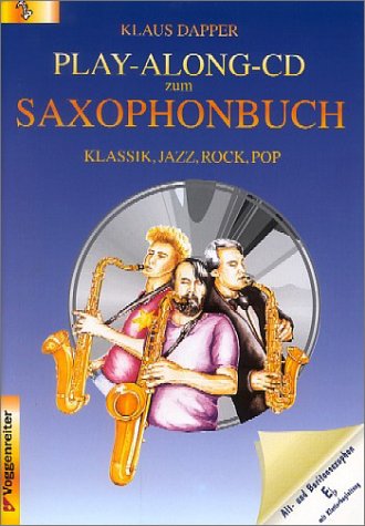 Das Saxophonbuch, Play-Along-CD, Eb-Instrumente, m. CD-Audio: Mitspiel-CD enth.: 9 Duette u. d. Klavierbegl. zu 26 Solostücken aus Bd.1 f. Alt- u. Baritonsaxophone Sheet Music