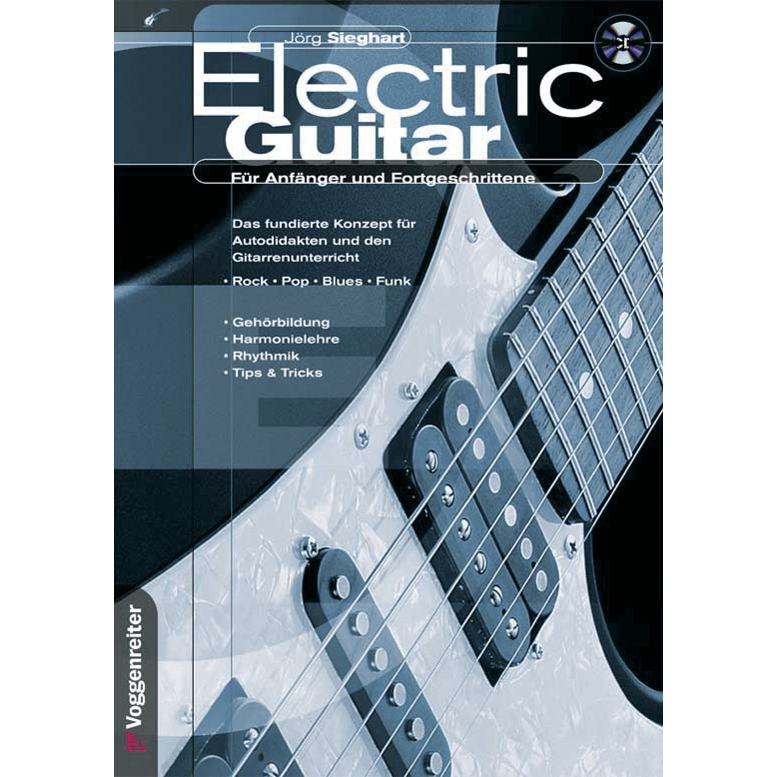 Electric Guitar: Für Anfänger und Fortgeschrittene. Das fundierte Konzept für Autodidakten und den Gitarrenunterricht. Rock, Pop, Blues, Funk. ... für Anfänger und Fortgeschrittene cd