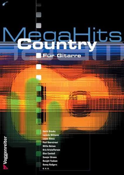 MegaHits Country: Klassiker und aktuelle Chart-Hits der Country Musik für Gitarre. Alle Songs mit Akkordangaben, Griffbild-Diagrammen und Texten Education & Training