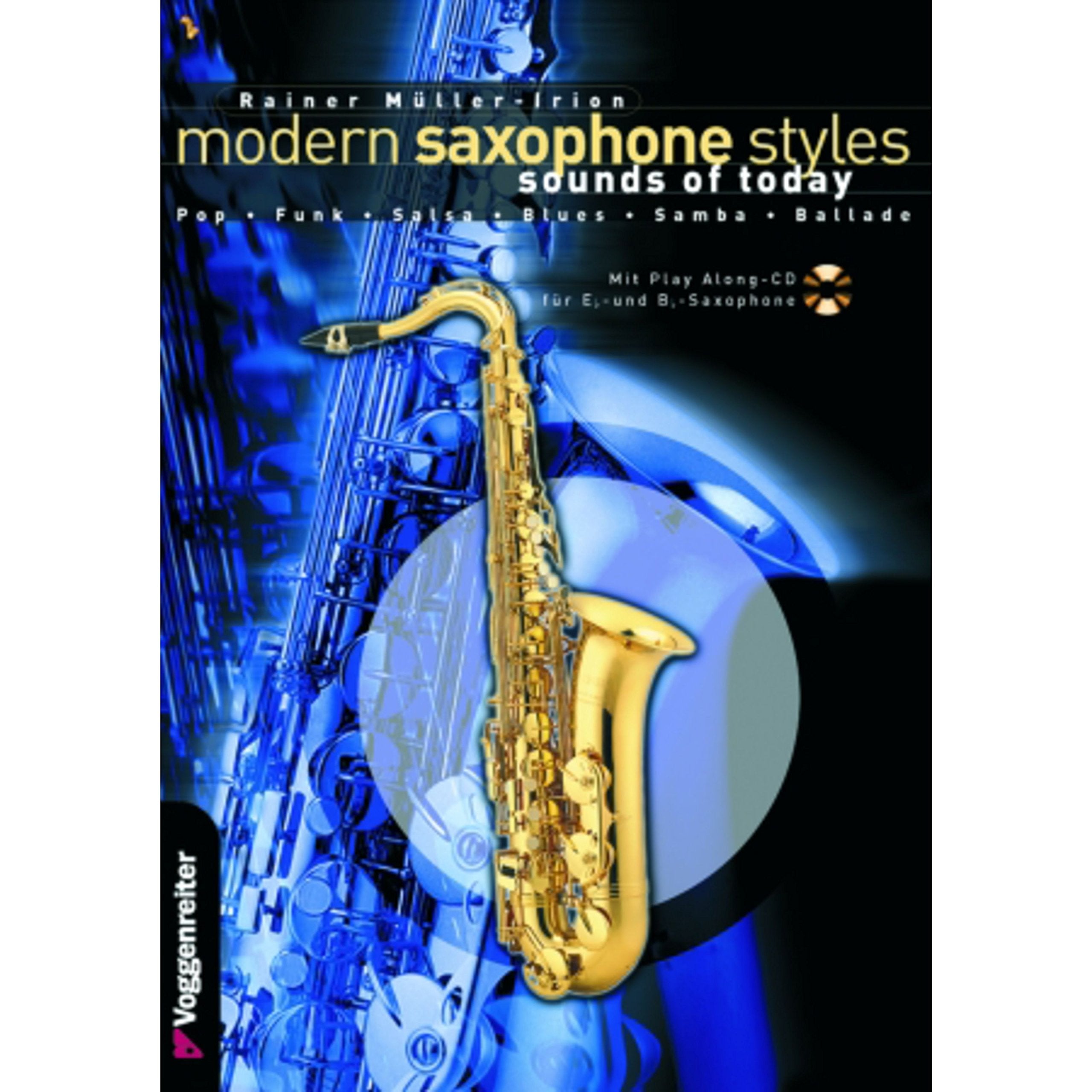 Modern Saxophone Styles. Sounds of Today. Pop, Funk, Salsa, Blues, Samba, Ballade: Sounds of Today: Pop, Funk, Salsa, Blues, Samba, Ballade. 10 Mitspielstücke. Für Es- u. Bb-Instrumente Sheet Music