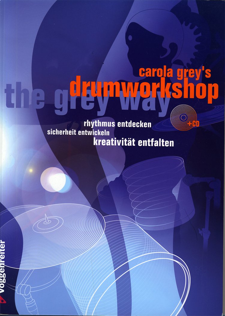 Drum-Workshop: The Grey Way. Rhythmus entdecken - Sicherheit entwickeln - Kreativität entfalten Sheet Music