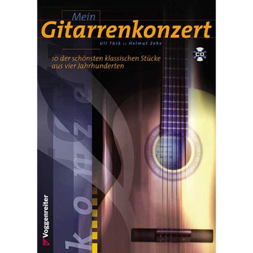Mein Gitarrenkonzert: 10 der schönsten klassischen Stücke aus vier Jahrhunderten: 10 der schönsten klassischen Stücke aus vier Jahrhunderten. Auf CD: Play-Along mit Orchesterklang Sheet Music