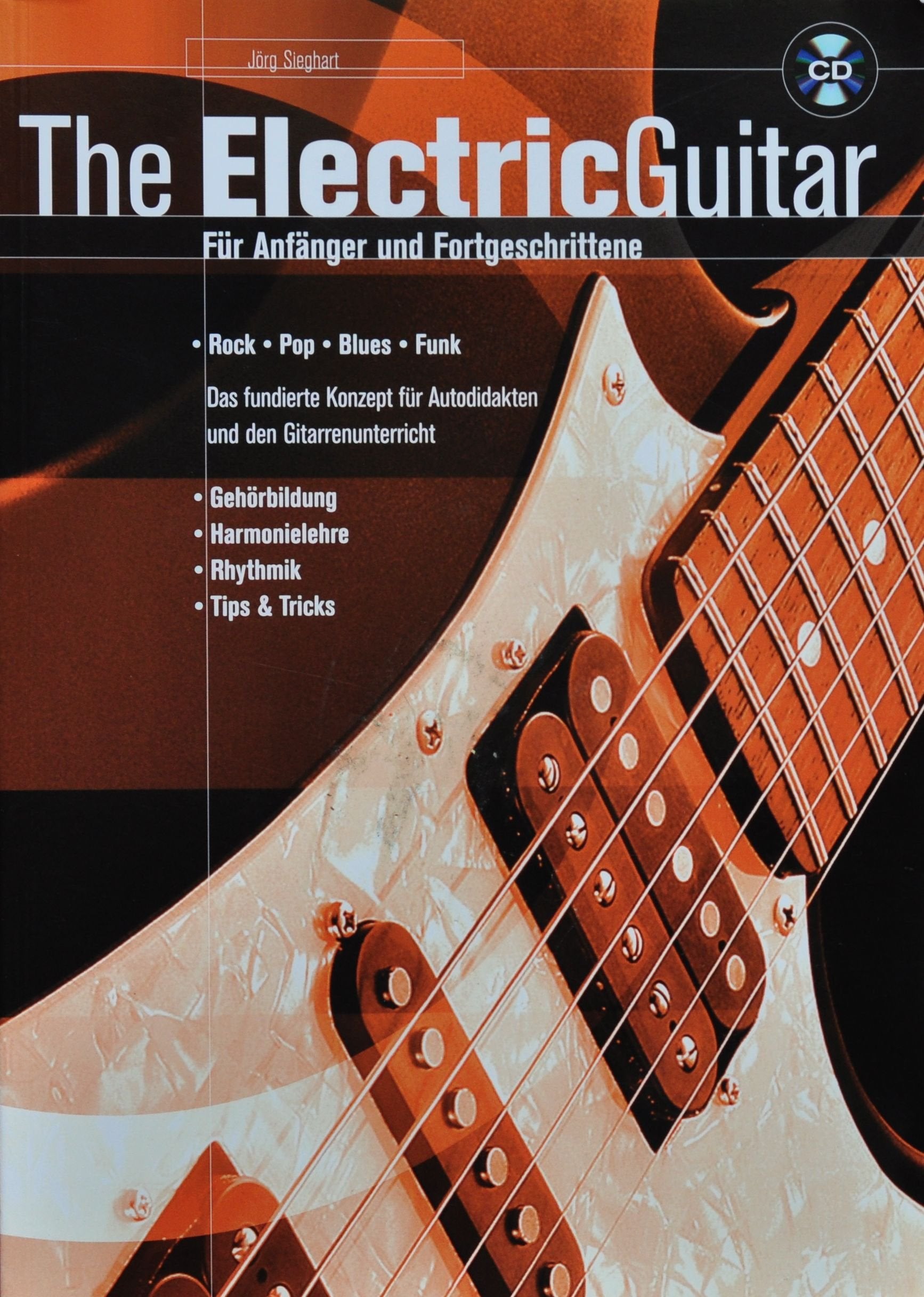 The Electric Guitar. Für Anfänger und Fortgeschrittene. Mit CD Books