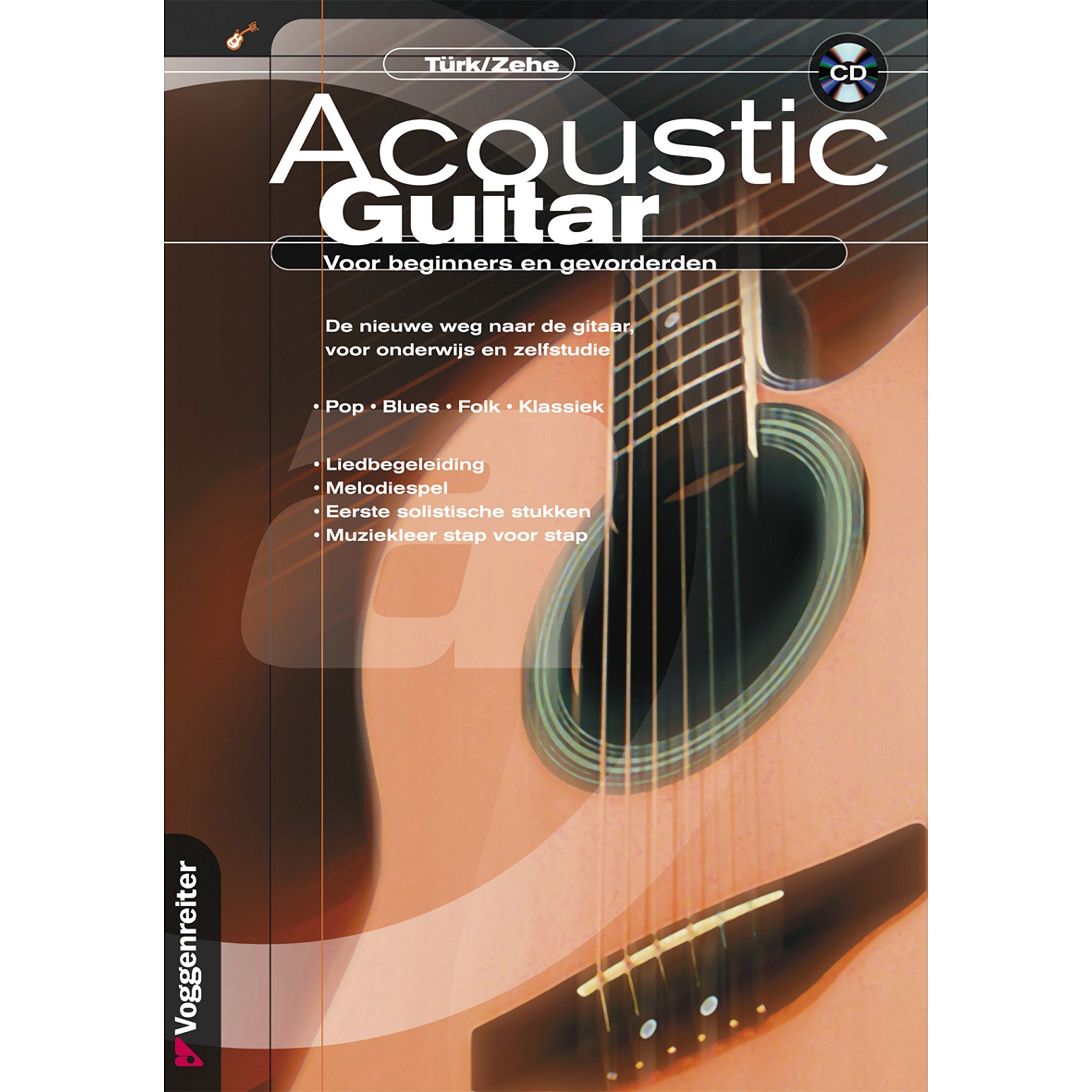 Voggenreiter Acoustic Guitar NEDERLANDS Türk/Zehe/incl. CD - Didactique pour Guitare cd