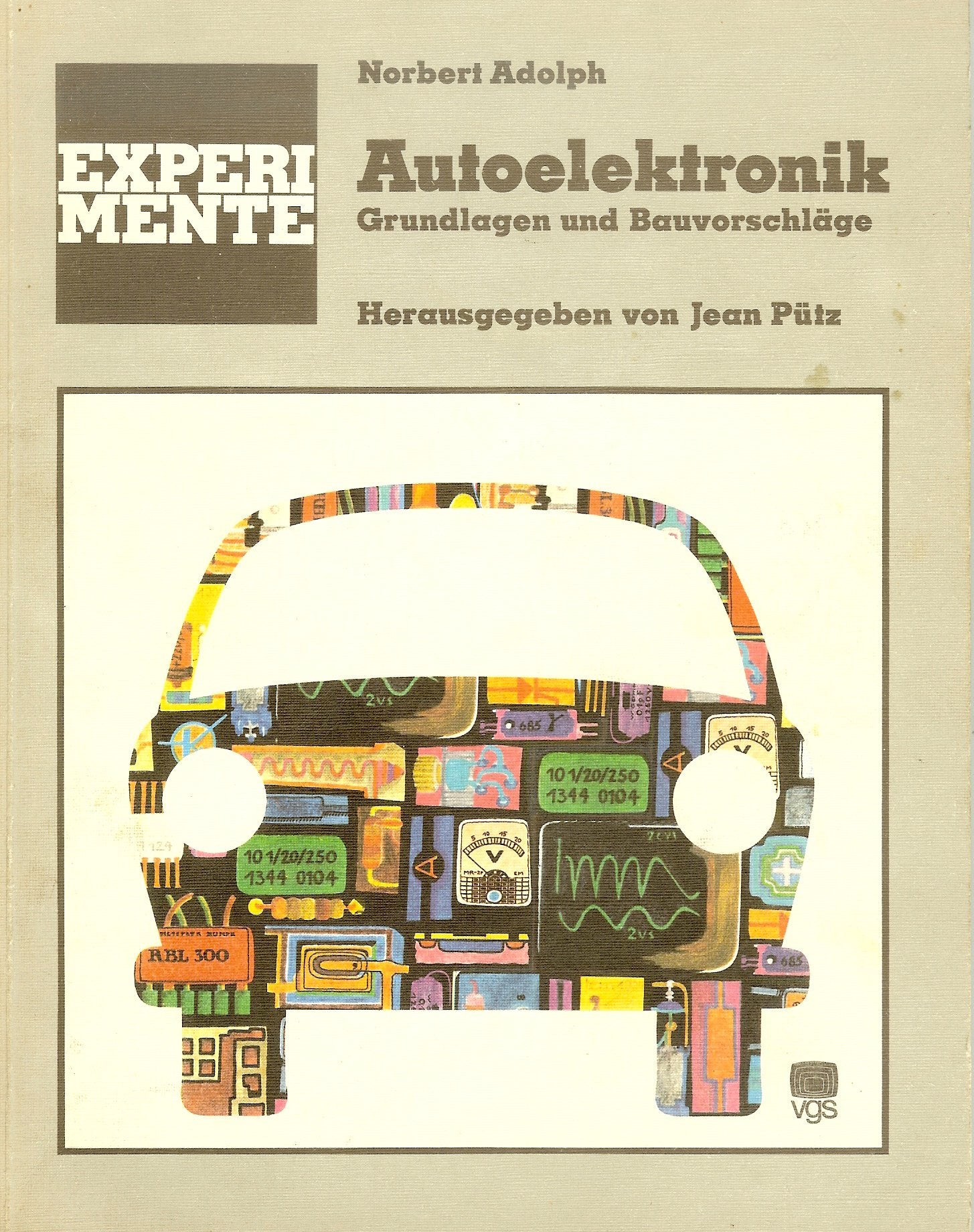 Experimente: Autoelektronik - Grundlagen und Bauvorschläge Business & Technology