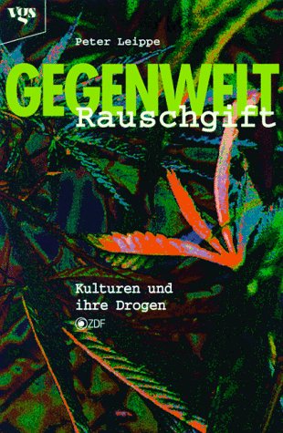 Gegenwelt Rauschgift. Kulturen und ihre Drogen Medicine