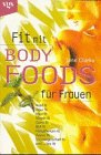 Fit mit Body Foods für Frauen Medicine