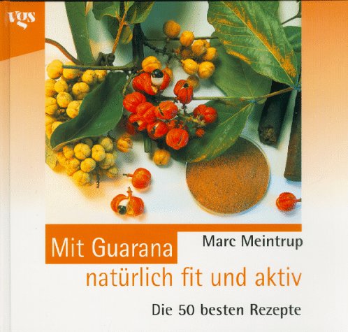 Mit Guarana natürlich fit und aktiv Self-help