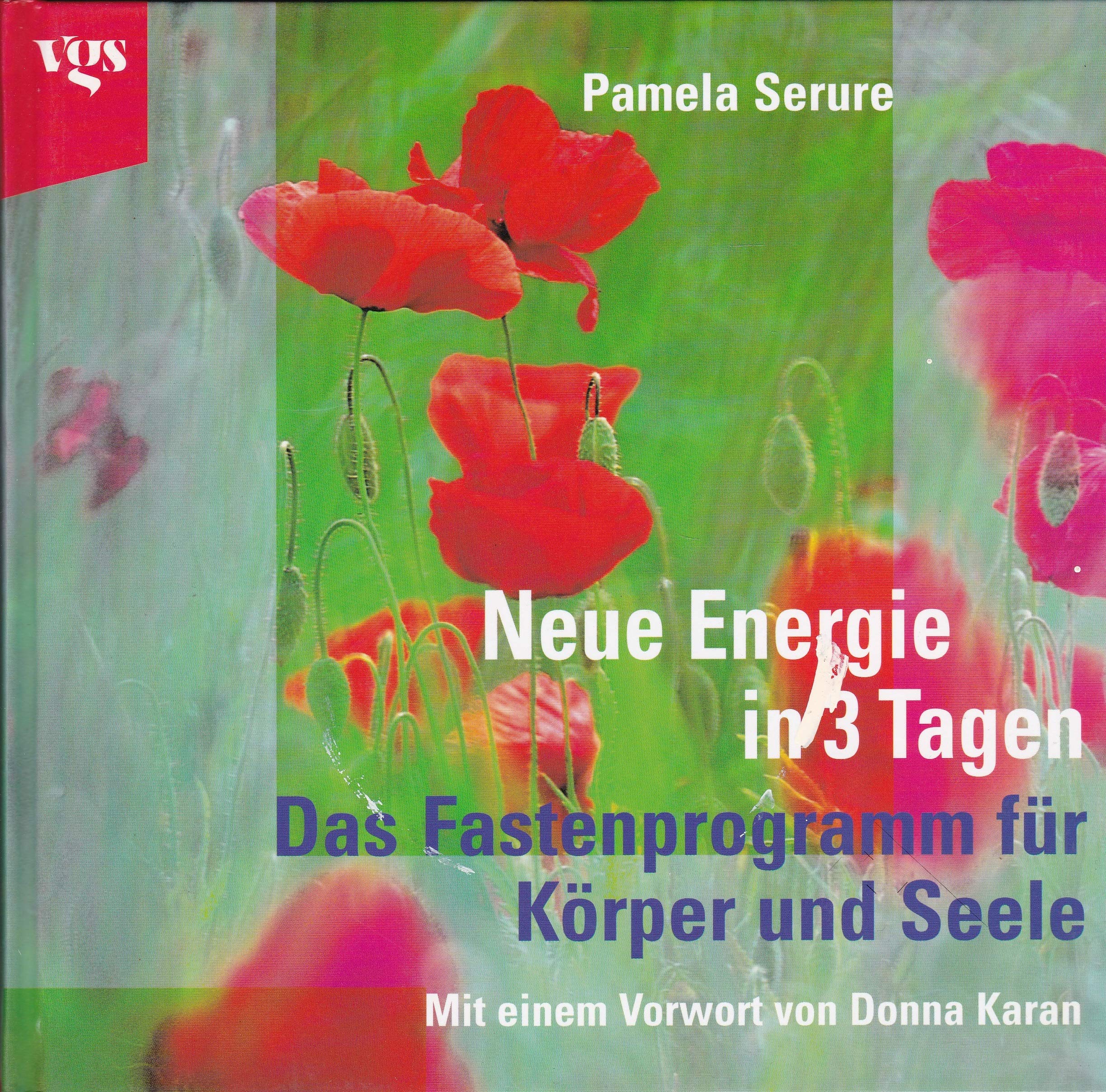 Neue Energie in 3 Tagen: Das Fastenprogramm für Körper und Seele Health, Nutrition & Fitness