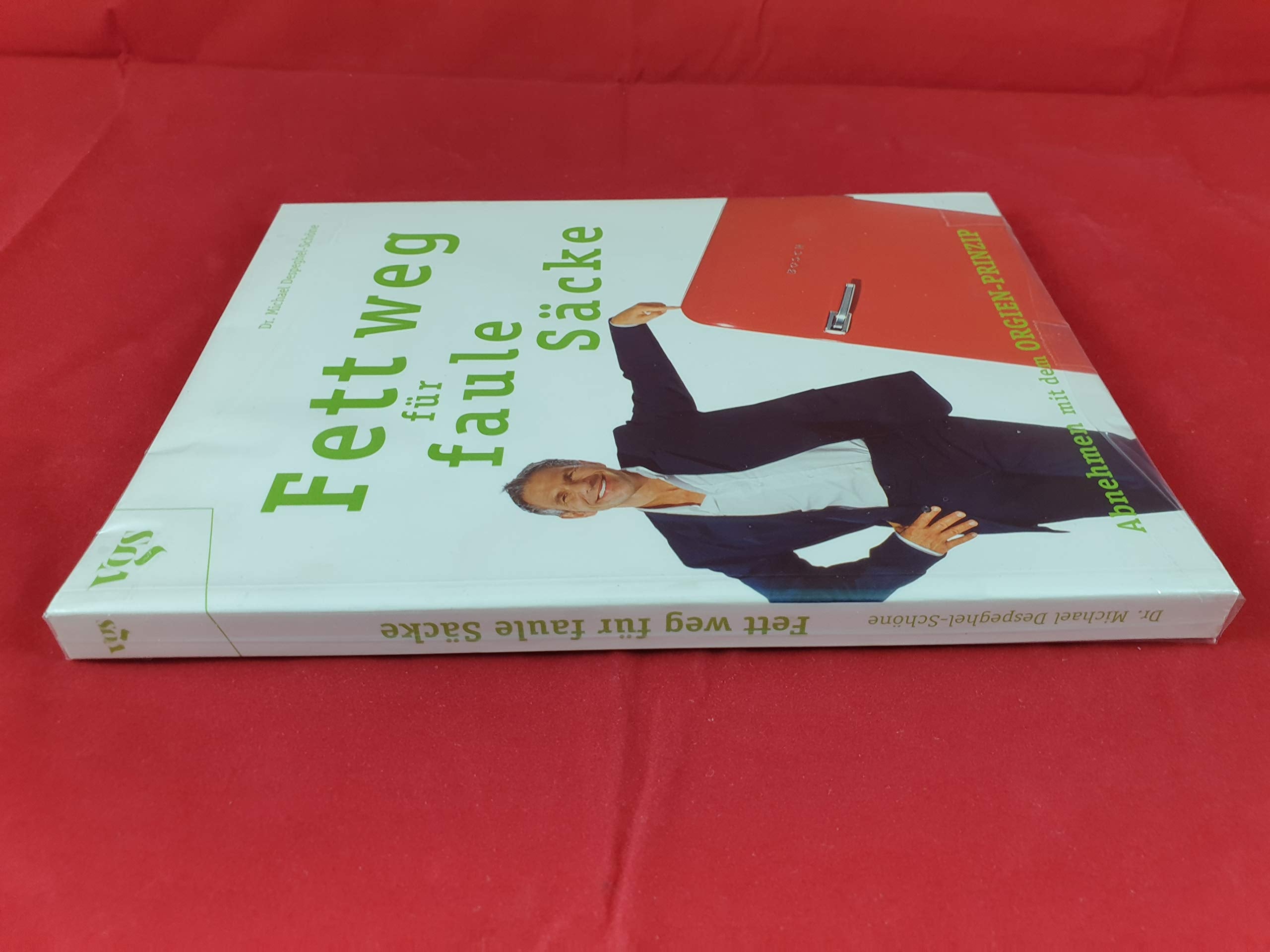 Fett weg für faule Säcke - Abnehmen mit dem Orgien-Prinzip Health, Nutrition & Fitness
