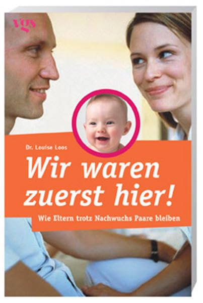 Wir waren zuerst hier! Wie Eltern trotz Nachwuchs Paare bleiben Parents & Children