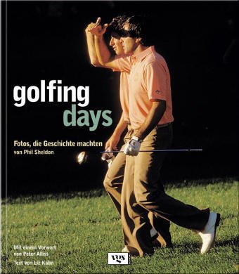 Golfing Days: Fotos, die Geschichte machten Books