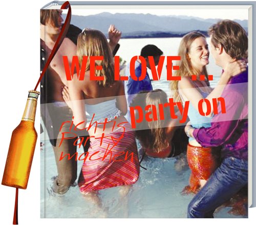 We Love - Party on. Richtig Party machen Books