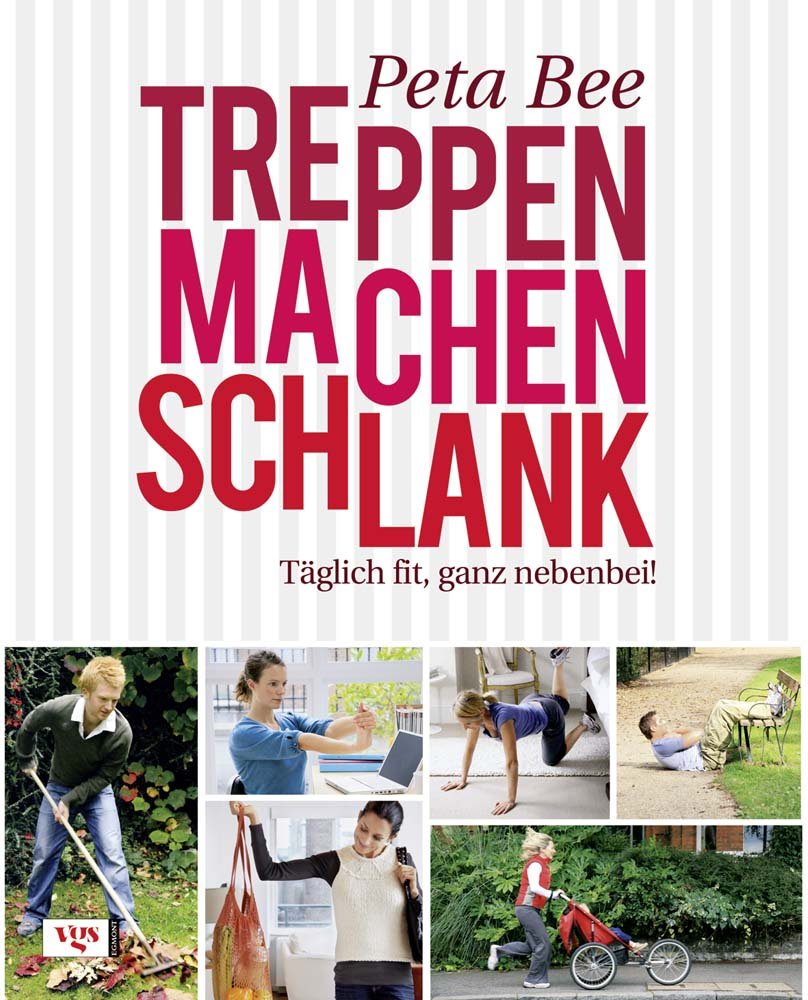 Treppen machen schlank: Täglich fit, ganz nebenbei! Leisure & Fun
