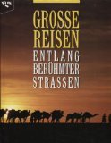 Große Reisen. Entlang berühmter Straßen Books