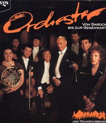 Orchester!. Vom Barock bis zur Gegenwart Arts & Music