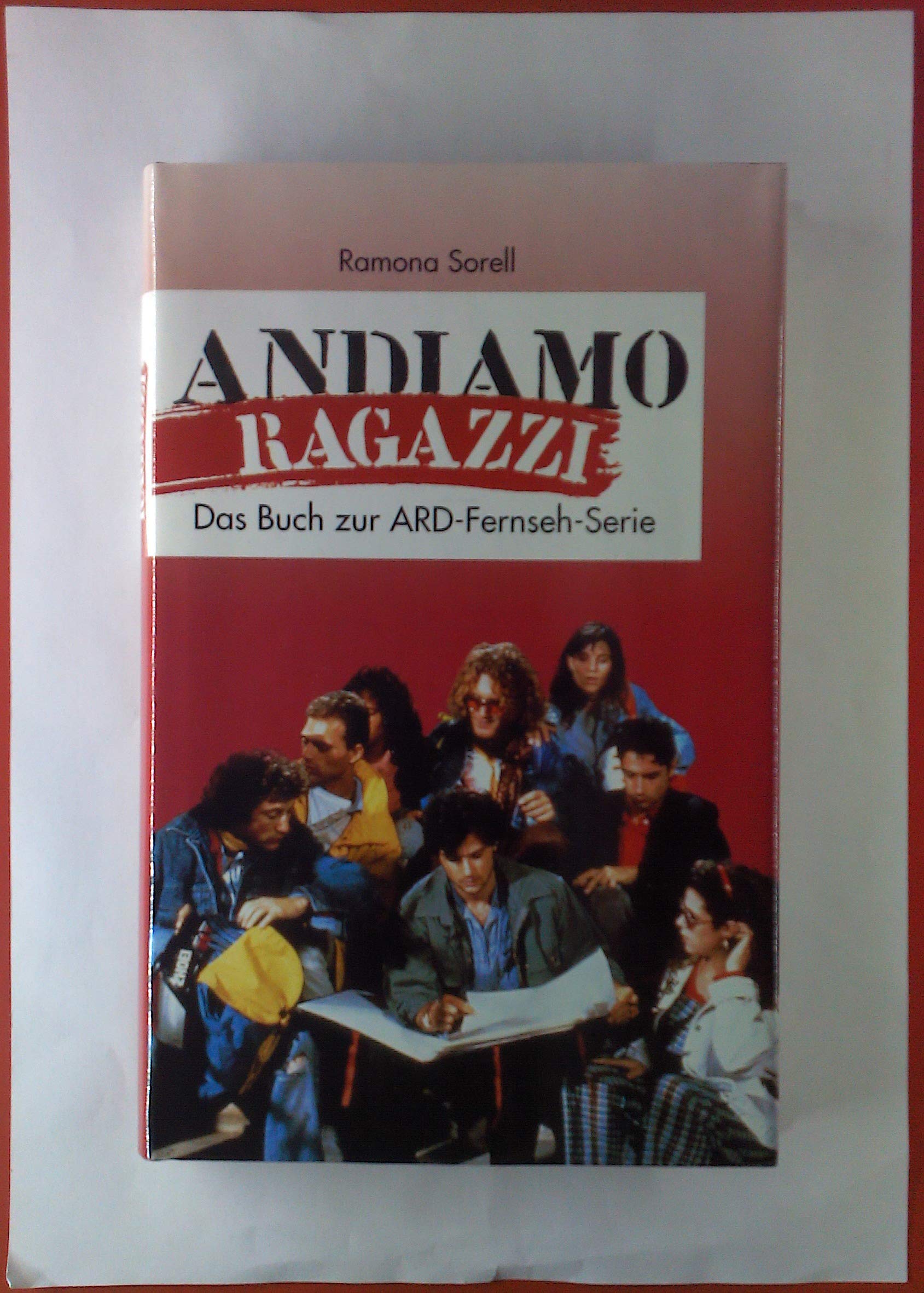 Andiamo Ragazzi. Das Buch zur ARD-Fernseh-Serie. Books