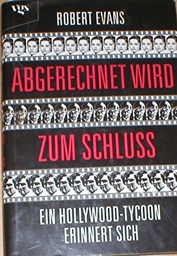 Abgerechnet wird zum Schluß. Ein Hollywood- Tycoon erinnert sich Memories