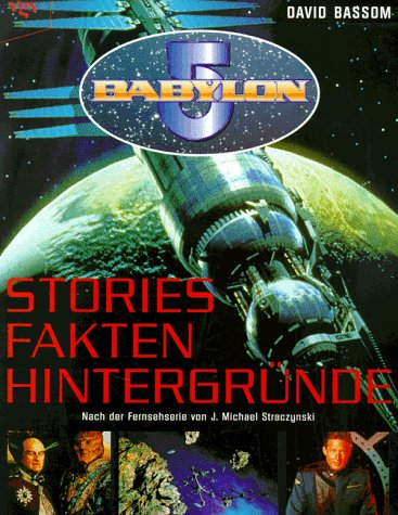 Babylon 5: Stories, Fakten, Hintergründe. Fersehserie u. Vorw. v. J. M. Straczynski Books