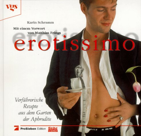 Erotissimo: Verführerische Rezepte aus dem Garten der Aphrodite Calendars