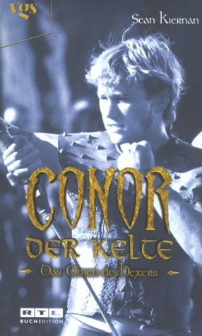 Conor, Der Kelte, Das Omen des Hexers: Aus d. Amerikan. v. Kerstin Winter Fantasy & Sci-Fi