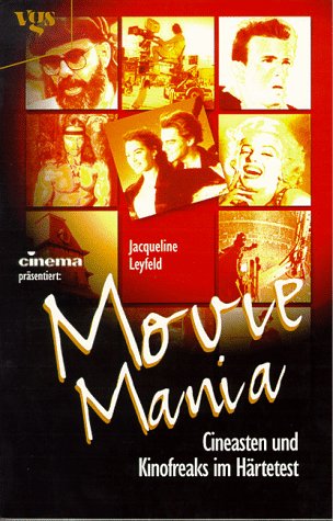 Movie-Mania: Cineasten und Kinofreaks im Härtetest Film, Art & Culture