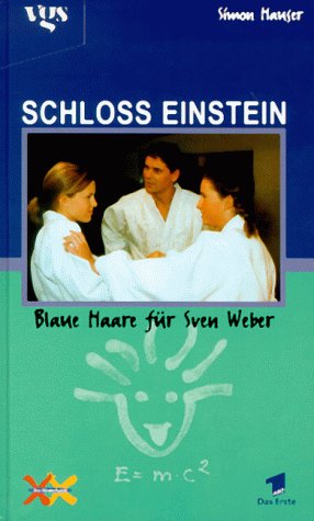 Schloss Einstein, Bd.4, Blaue Haare für Sven Weber Film, Art & Culture