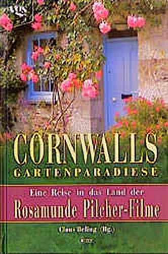 Cornwalls Gartenparadiese. Eine Reise in das Land der Rosamunde Pilcher Filme Garden & Plants