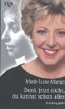 Denk jetzt nicht, du kannst schon alles: Autobiografie Memories