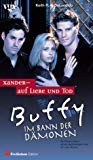 Buffy, Im Bann der Dämonen, Xander, Auf Liebe und Tod Vampires & Bit-Lit