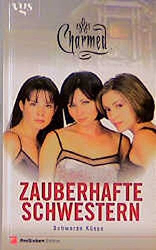 Charmed, Zauberhafte Schwestern, Band 2: Schwarze Küsse Fiction