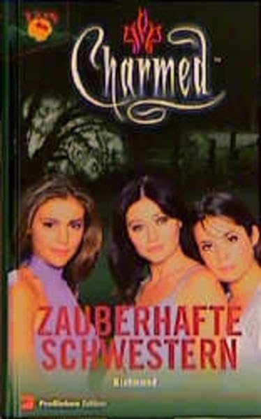 Charmed, Zauberhafte Schwestern, Bd. 5: Blutmond Fiction