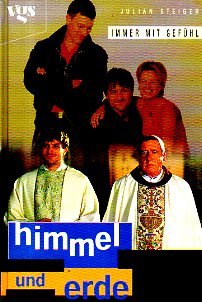 Himmel und Erde - Ein göttliches Team, Immer mit Gefühl Fiction
