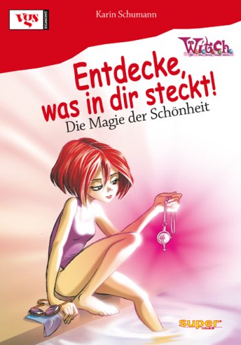 Entdecke, was in Dir steckt!, Bd. 3: Die Magie der Schönheit Lifestyle