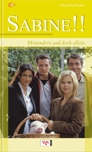 Sabine, Bd. 1: Mittendrin und doch allein Books