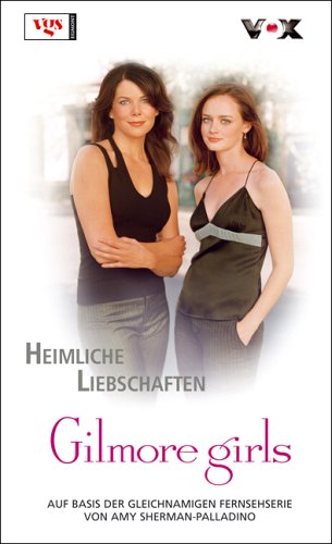 Gilmore Girls: Heimliche Liebschaften Fiction