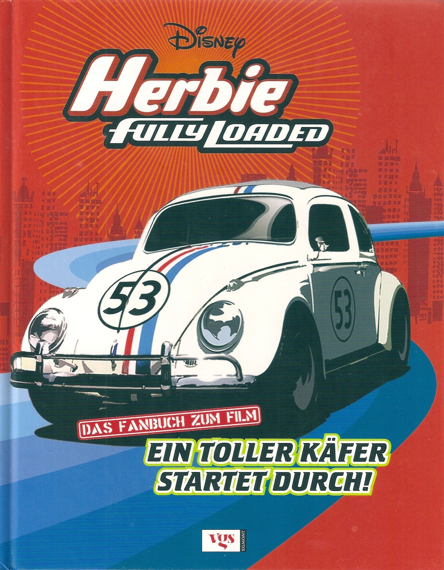 Herbie fully loaded - Ein toller Käfer startet durch! - Das Fanbuch zum Film Film, Art & Culture