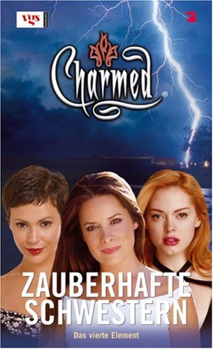 Charmed, Zauberhafte Schwestern, Bd. 54: Das vierte Element Contemporary literature