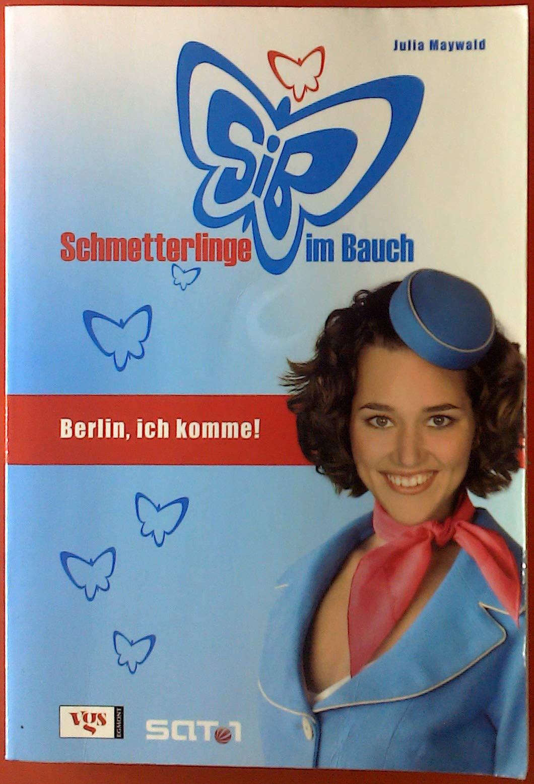Schmetterlinge im Bauch 01. Berlin, ich komme! Fiction